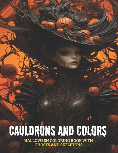 Cauldrons and Colors: Halloween Coloring Book with Ghosts and Skeletons, 50 pages, 8x11 inches (Paperback)