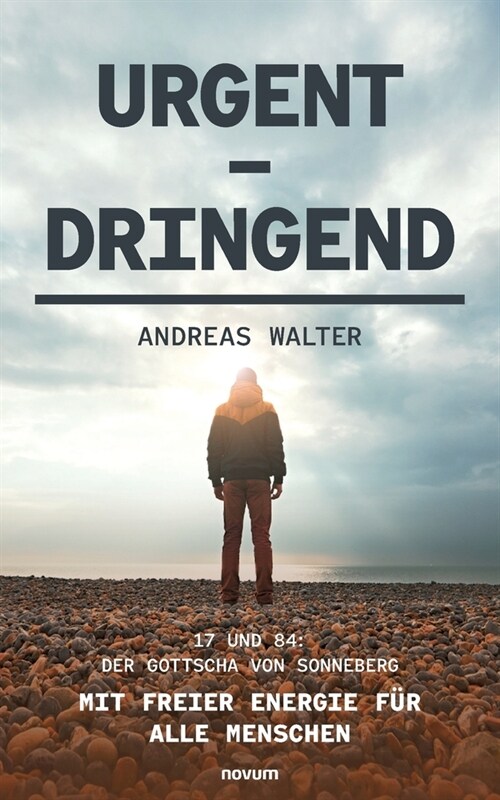 Urgent - Dringend: 17 und 84: Der Gottscha von Sonneberg (Paperback)