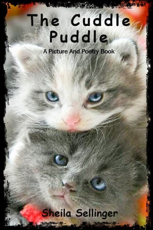 The Cuddle Puddle: A Picture and Poetry Book (Paperback)