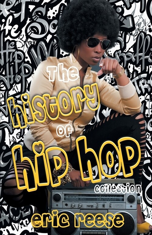 The History of Hip Hop Collection (Paperback)