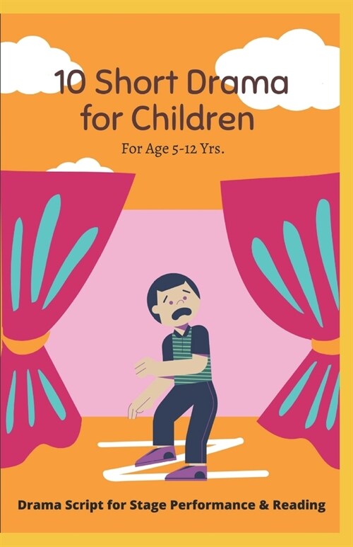 10 Short Drama for Children: For Reading and Performance (Paperback)