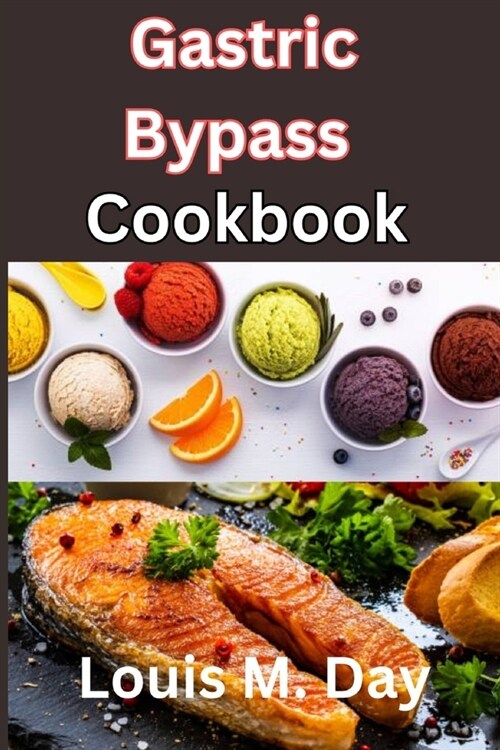 Gastric Bypass Cookbook: Complete Simple and Easy weight loss Recipes (Paperback)