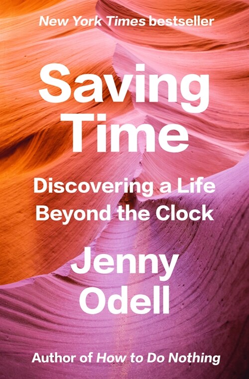 Saving Time: Discovering a Life Beyond Productivity Culture (Paperback)