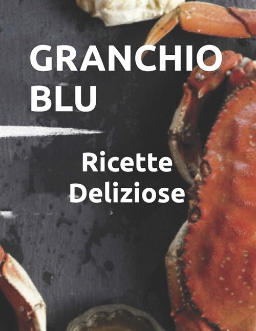 Come Cucinare il Granchio Blu (Paperback)