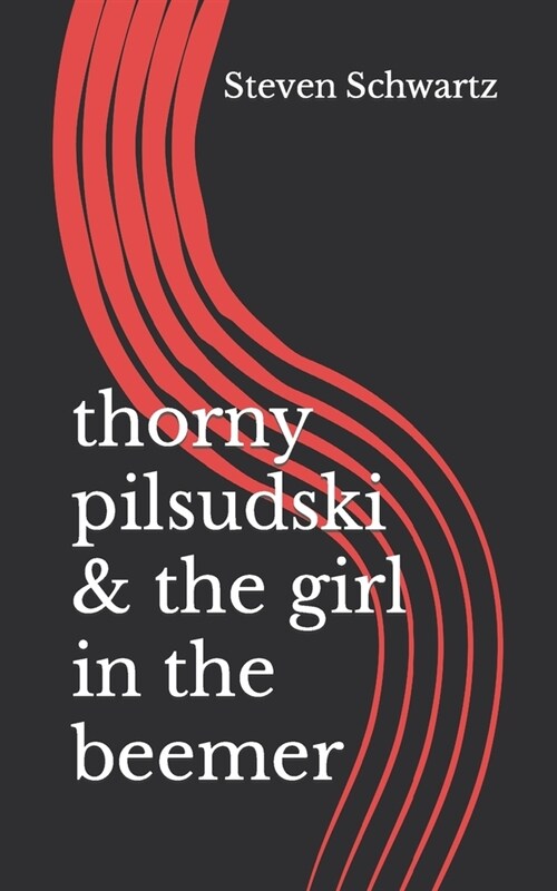 thorny pilsudski & the girl in the beemer (Paperback)