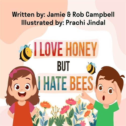 I Love Honey but I Hate Bees (Paperback)