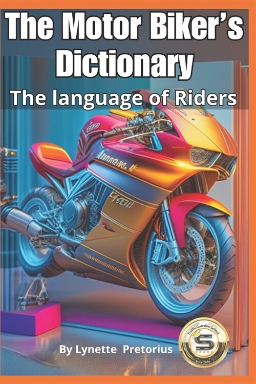 The Motor Bikers Dictionary: The Language of Riders (Paperback)