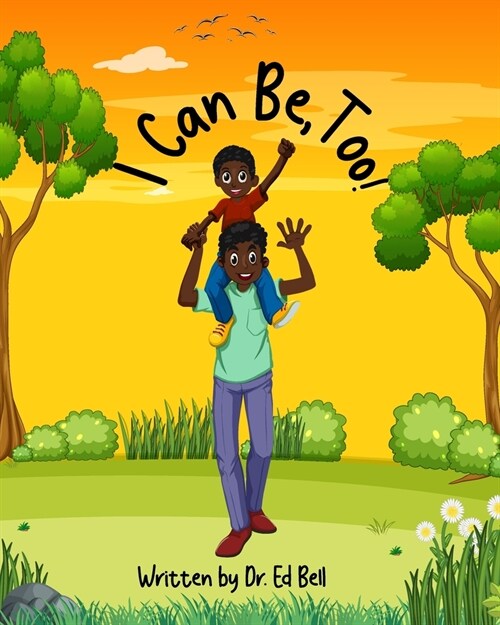 I Can Be, Too! (Paperback)