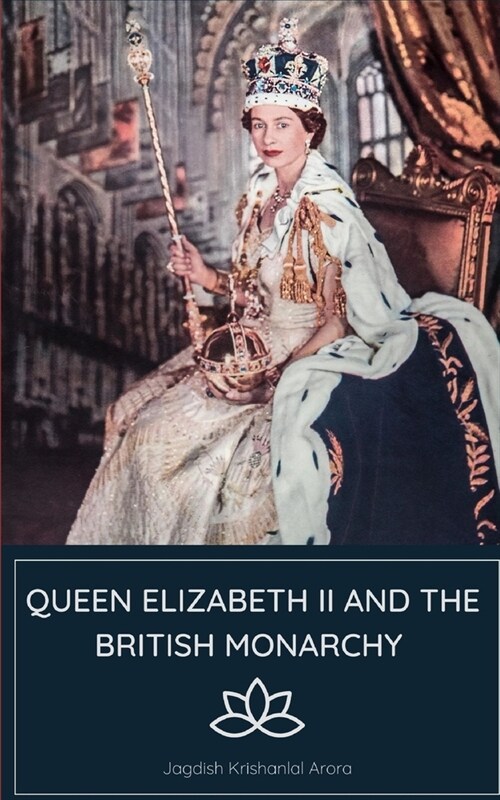 Queen Elizabeth II and The British Monarchy (Paperback)