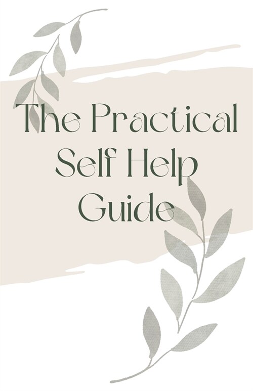 The Practical Self-Help Guide (Paperback)