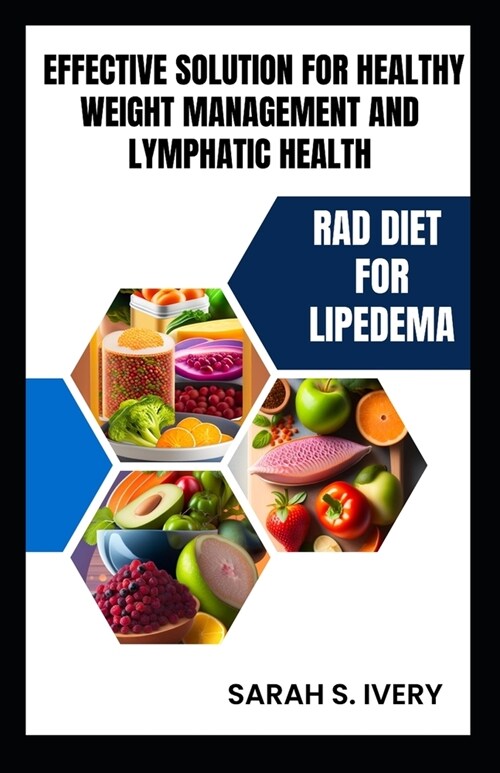 RAD Diet for Lipedema: Effective Solution for Healthy Weight Management and Lymphatic Health (Paperback)