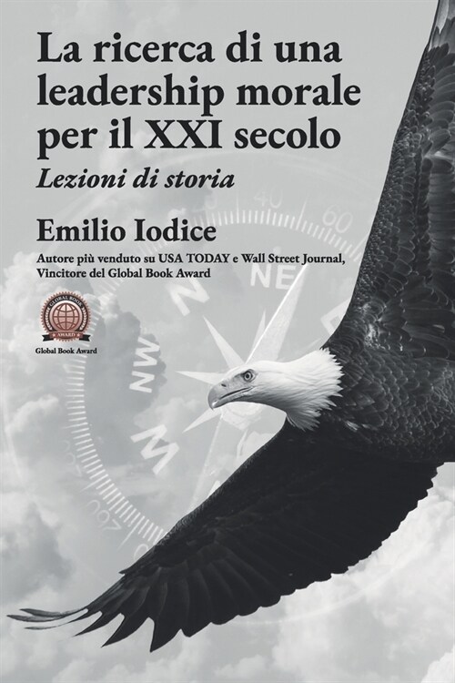 La ricerca di una leadership morale per il XXI secolo: Lezioni di storia (Paperback)