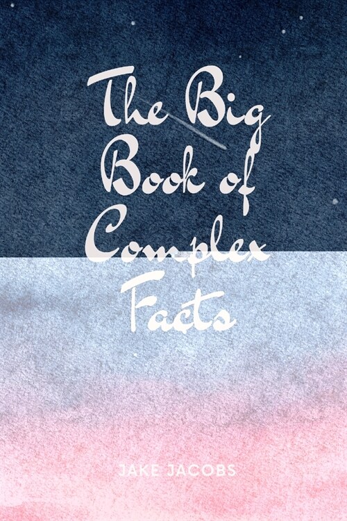 The Big Book of Complex Facts (Paperback)