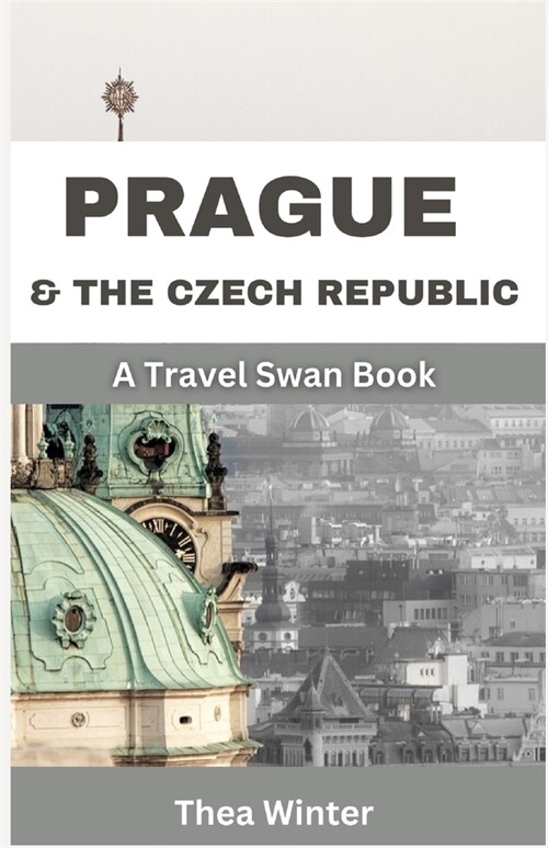 Prague & the Czech Republic: A Travel Swan Book (Paperback)