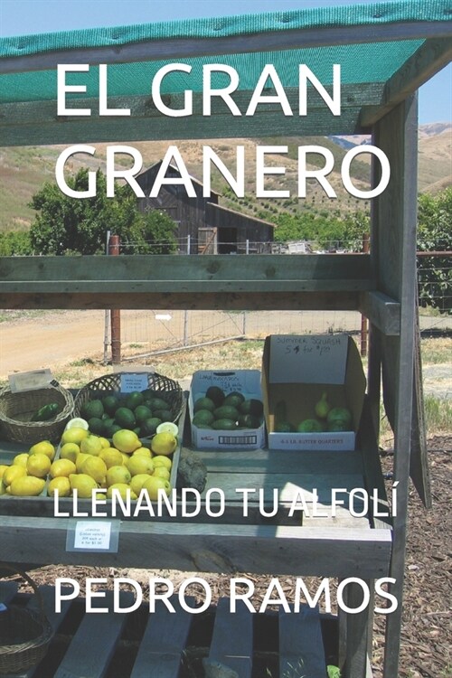 El Gran Granero: Llenando Tu Alfol? (Paperback)