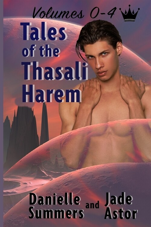 Tales of the Thasali Harem: Volumes 0-4 (Paperback)