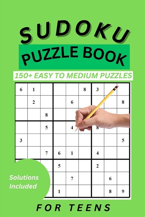 Sudoku Book for Teens: 150 Easy to Medium Puzzles for Teens (Paperback)