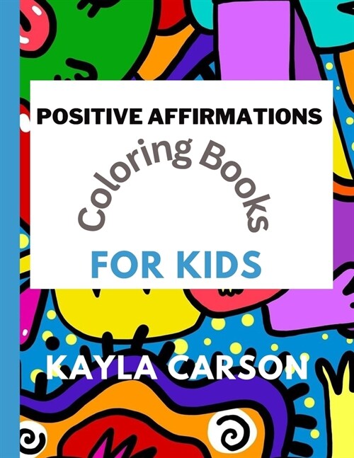 Positive Affirmations coloring book for kids (Paperback)