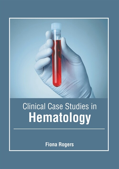 Clinical Case Studies in Hematology (Hardcover)