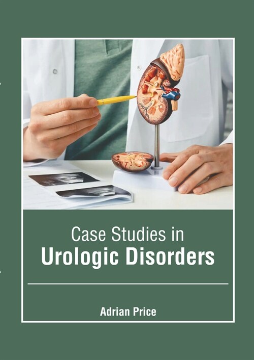 Case Studies in Urologic Disorders (Hardcover)