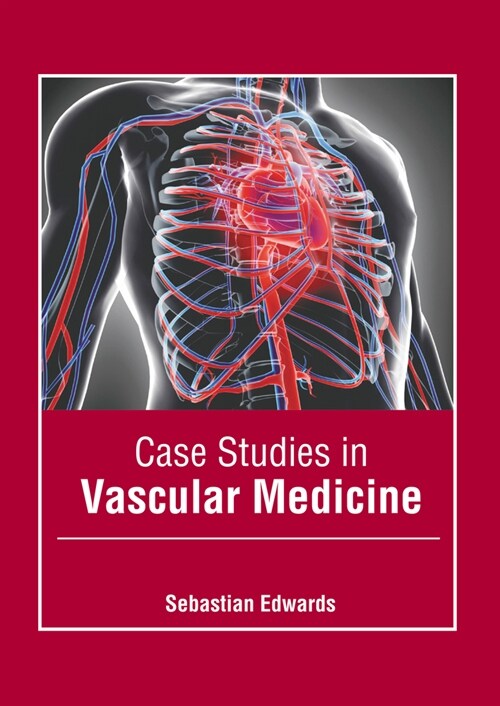 Case Studies in Vascular Medicine (Hardcover)