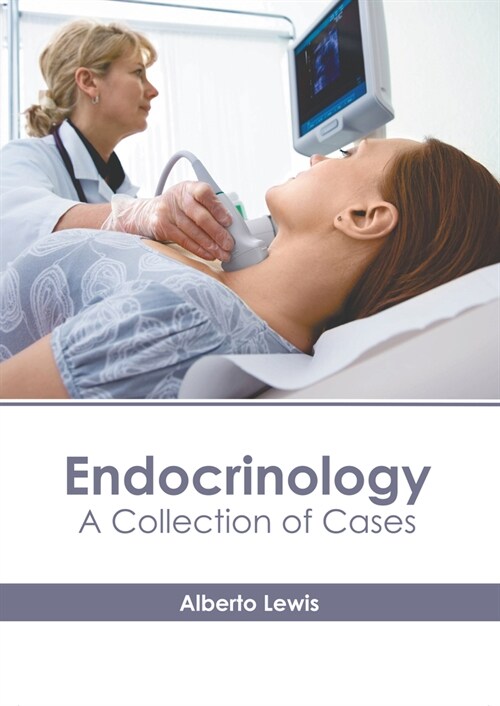 Endocrinology: A Collection of Cases (Hardcover)