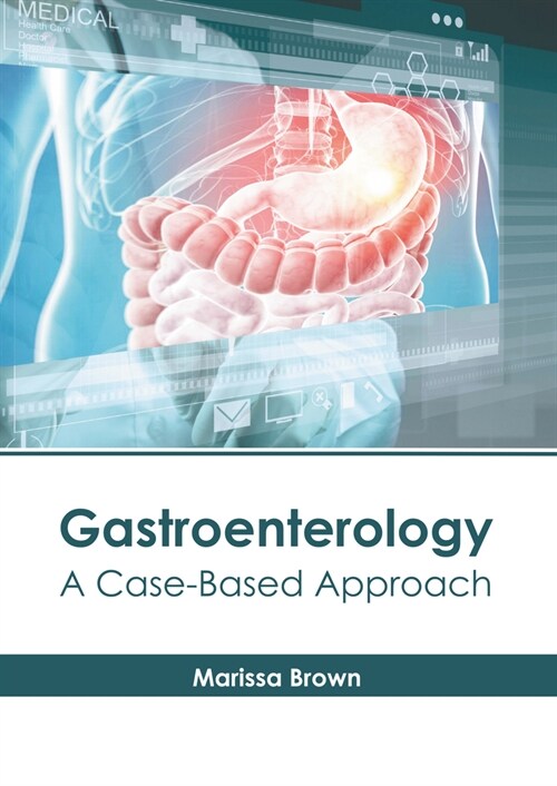 Gastroenterology: A Case-Based Approach (Hardcover)