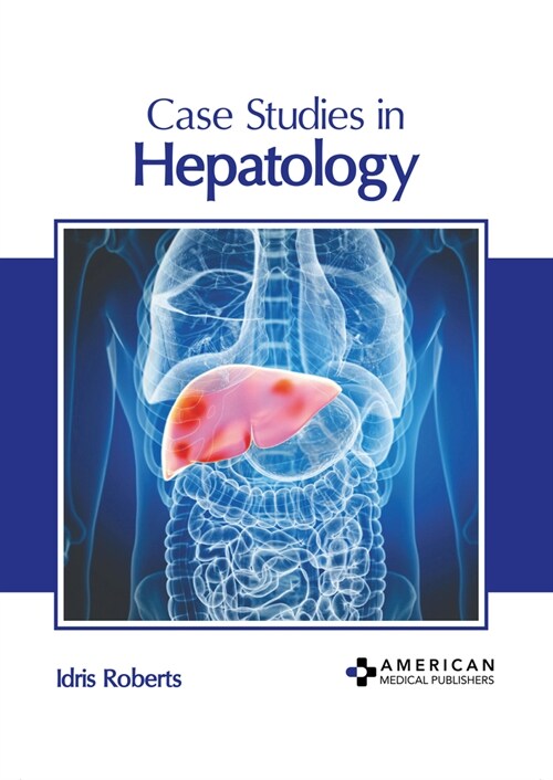 Case Studies in Hepatology (Hardcover)
