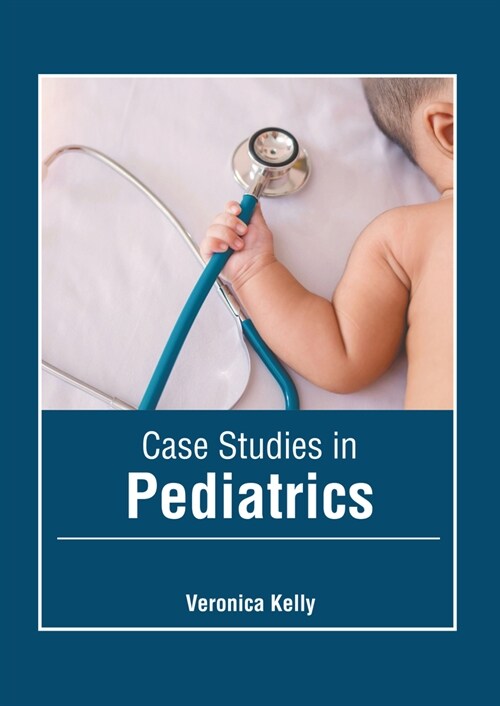 Case Studies in Pediatrics (Hardcover)