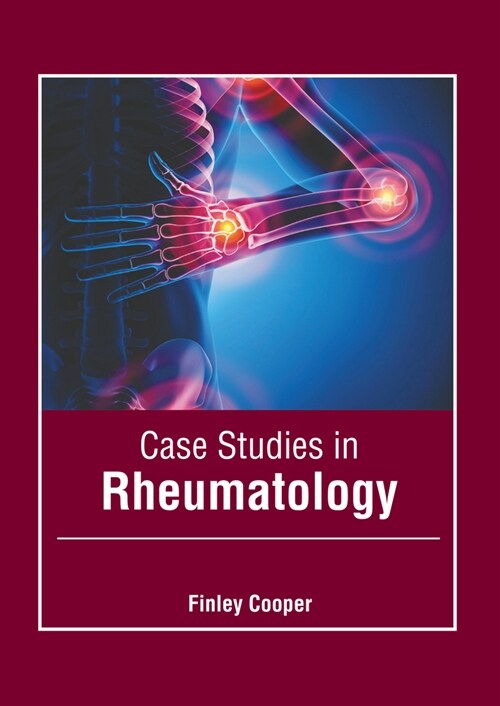 Case Studies in Rheumatology (Hardcover)
