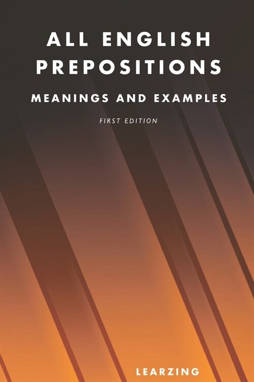 All English Prepositions: Meanings and Examples (Paperback)