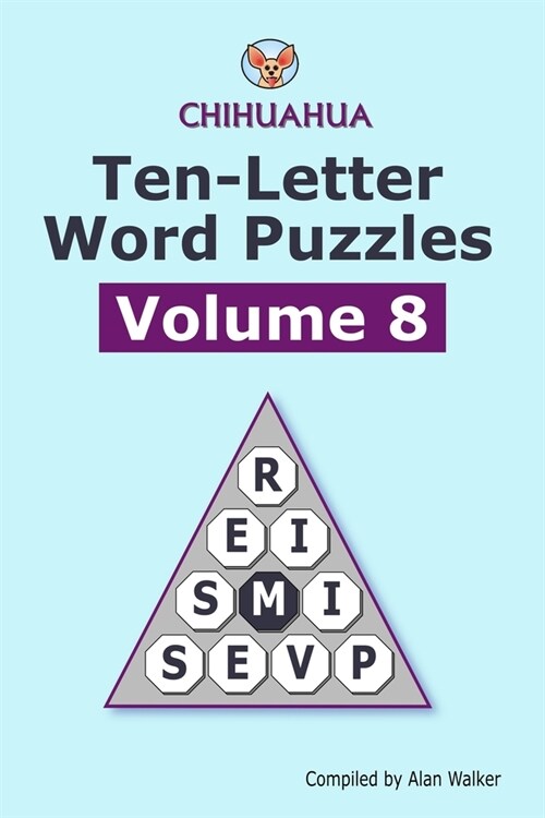 Chihuahua Ten-letter Word Puzzles Volume 8 (Paperback)