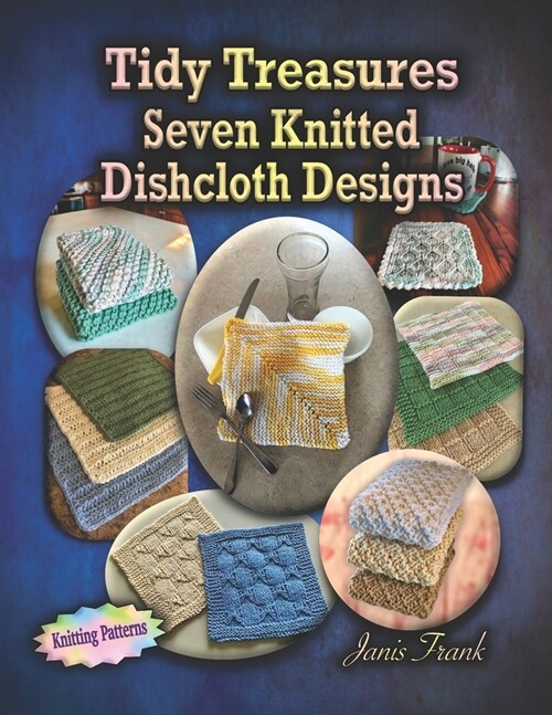 Tidy Treasures: Seven Knitted Dishcloth Designs (Paperback)
