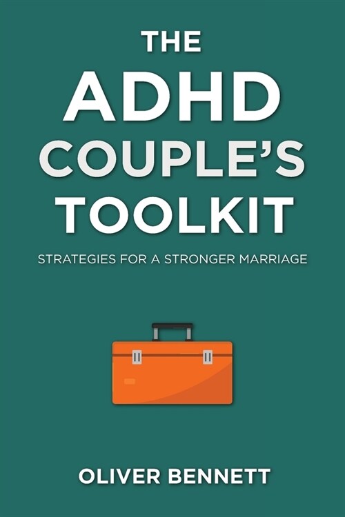 The ADHD Couples Toolkit: Strategies for a Stronger Marriage (Paperback)