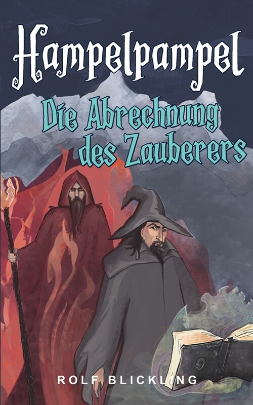 Hampelpample Die Abrechnung des Zauberers: Abenteuerreisen durch unsere Erdteile und Au?nwelt (Paperback)