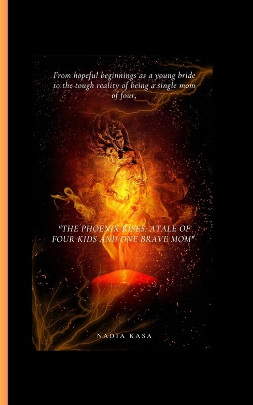 The Phoenix Rises: A Tale of Four Kids and One Brave Mom (Paperback)