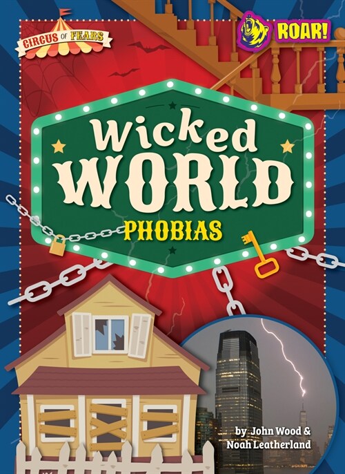 Wicked World Phobias (Library Binding)