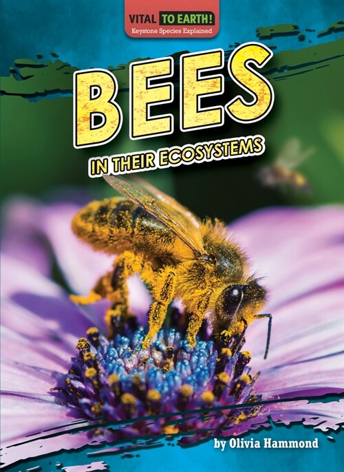 Bees in Their Ecosystems (Library Binding)