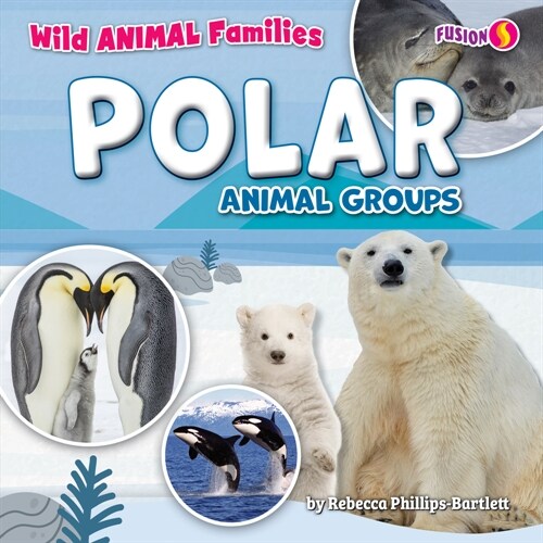 Polar Animal Groups (Library Binding)