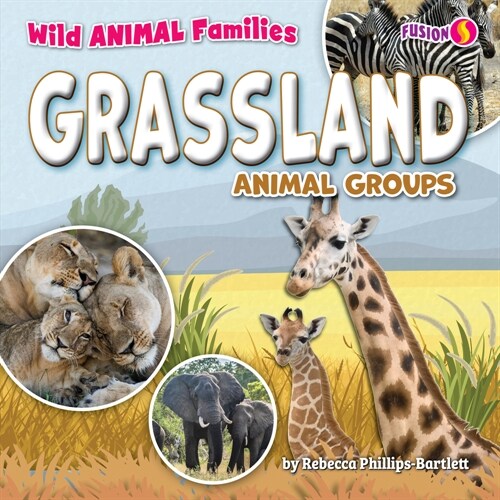 Grassland Animal Groups (Library Binding)