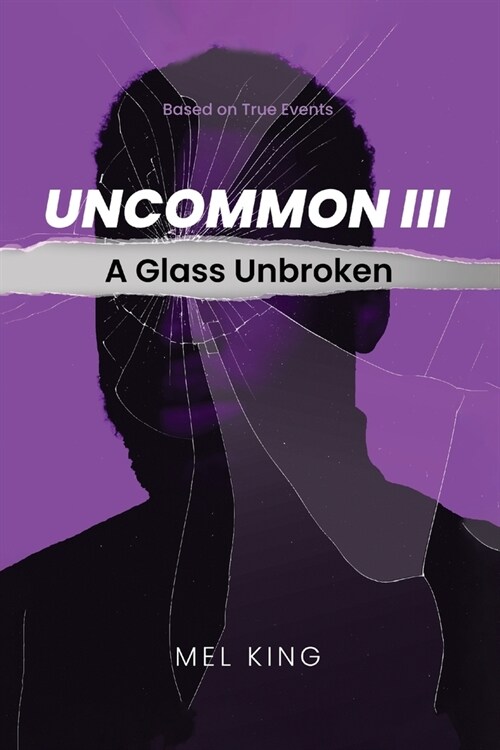 Uncommon: A Glass Unbroken (Volume 3) (Paperback)