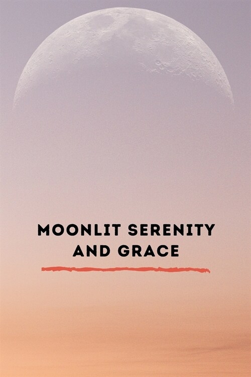 Moonlit Serenity and Grace (Paperback)