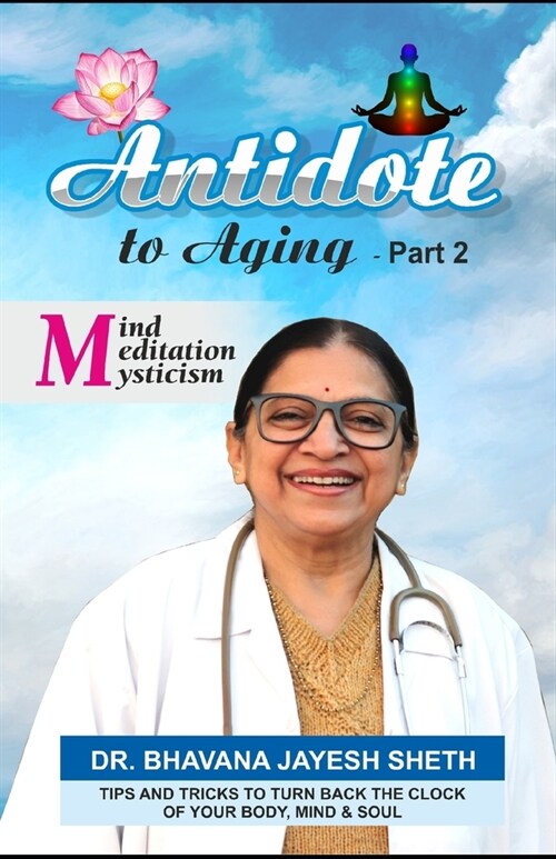 Antidote To Aging (Part-2): Mind, Meditation And Mysticism (Paperback)