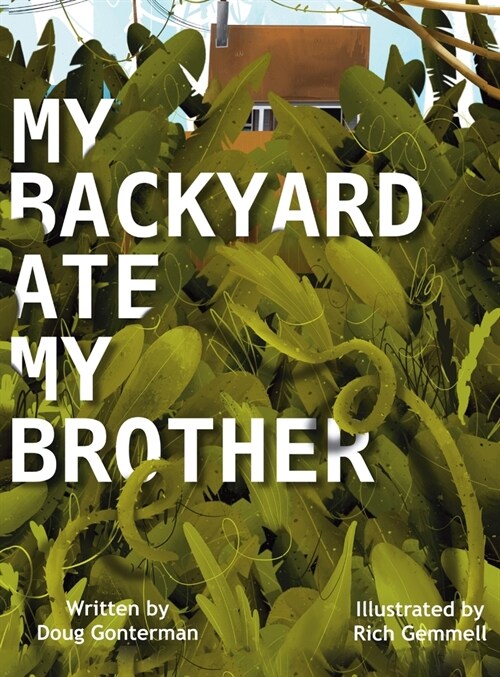 My Backyard Ate My Brother (Hardcover)