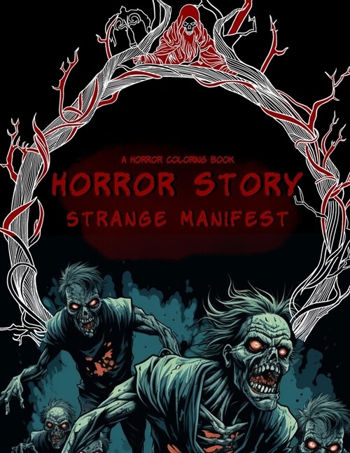 Horror Story: Strange Manifest Coloring Book: 50 Terrifying Spookily Haunted Adult Coloring Pages (Paperback)