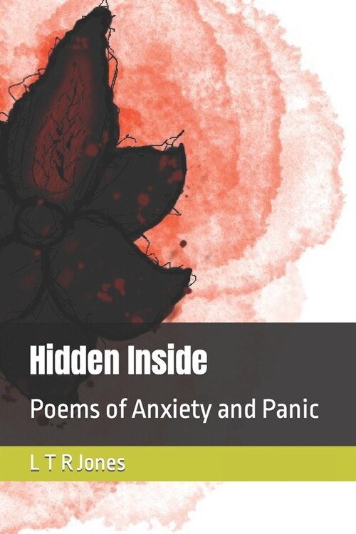 Hidden Inside: Poems of Anxiety and Panic (Paperback)