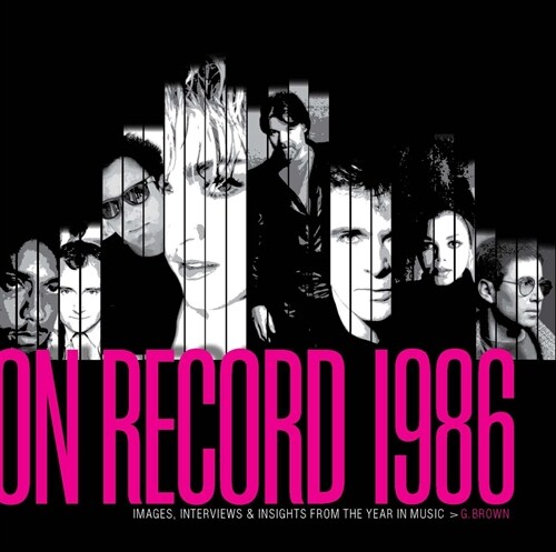 On Record - Vol. 8: 1986: Images, Interviews & Insights from the Year in Music (Paperback)