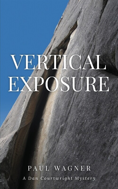 Vertical Exposure: A Dan Courtwright Mystery (Paperback)