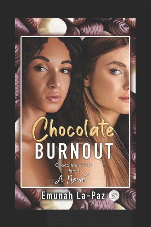 Chocolate Burnout: Chocolate 4 Life (Paperback)