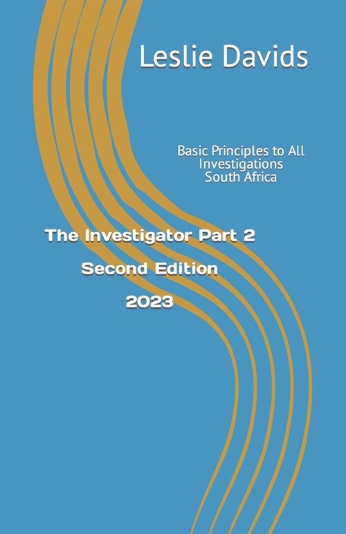 The Investigator Part 2: Basic Principles to All Investigations (Paperback)